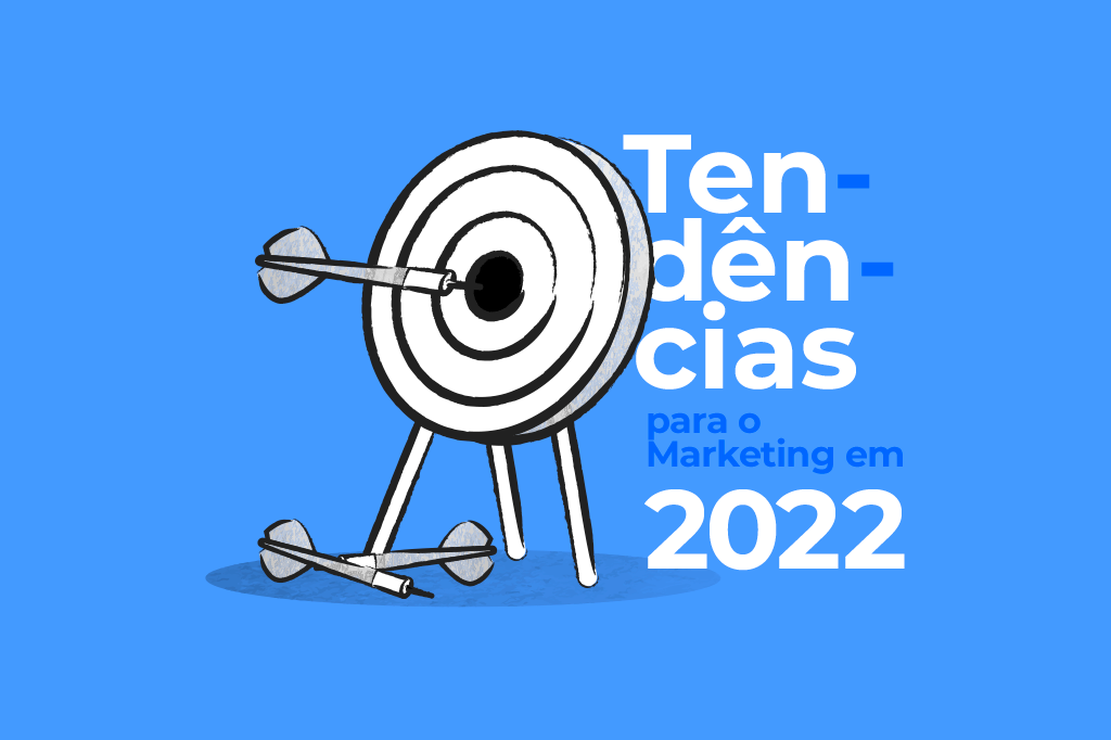 Tendências para o Marketing em 2022